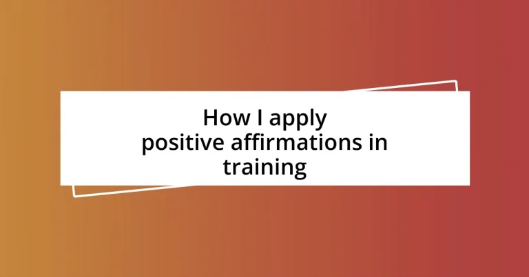 How I apply positive affirmations in training