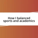 How I balanced sports and academics