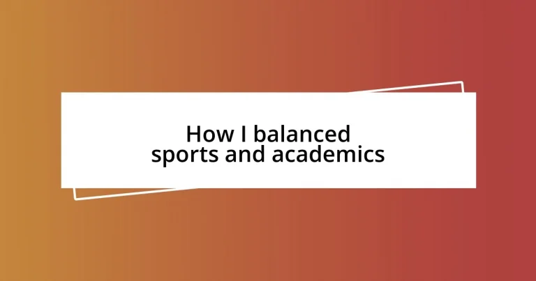 How I balanced sports and academics