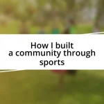 How I built a community through sports