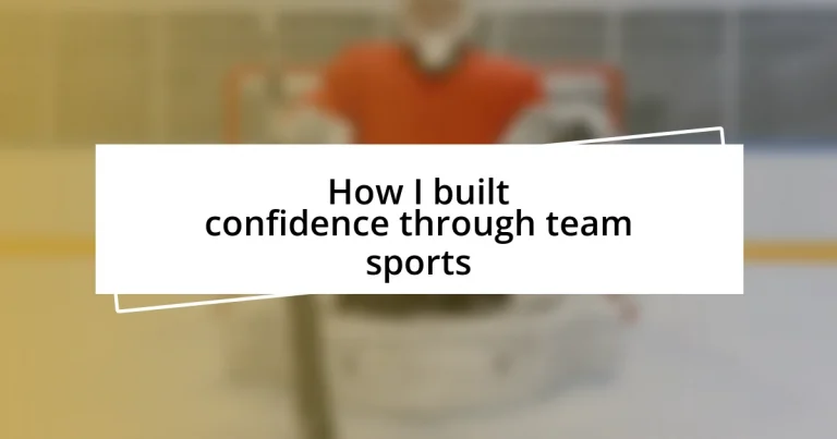 How I built confidence through team sports