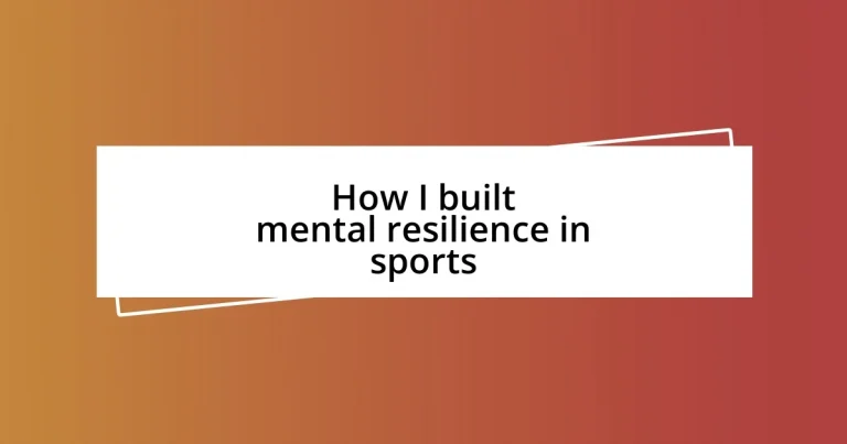 How I built mental resilience in sports