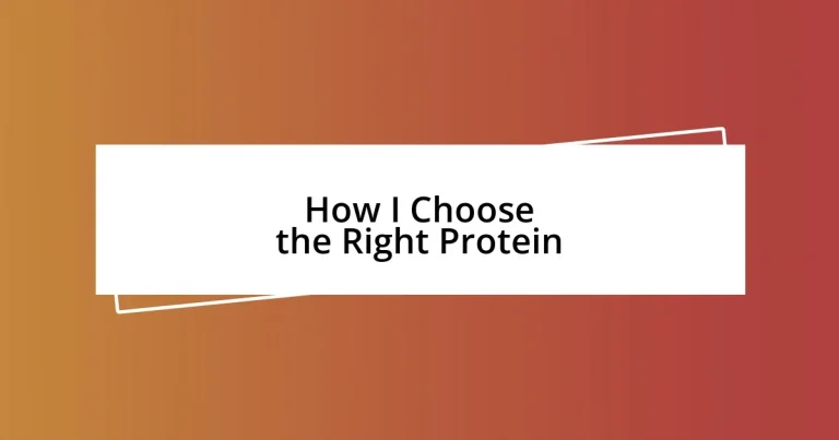 How I Choose the Right Protein