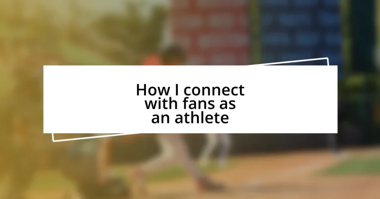 How I connect with fans as an athlete