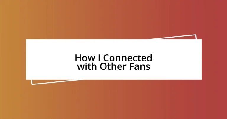 How I Connected with Other Fans