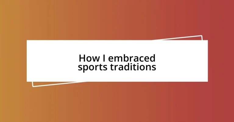 How I embraced sports traditions