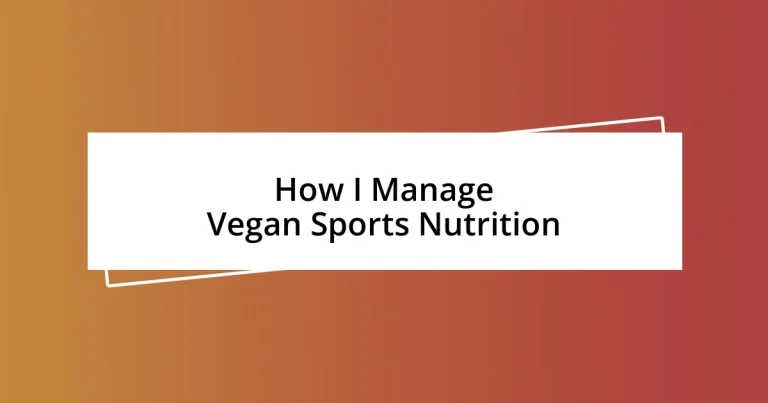 How I Manage Vegan Sports Nutrition