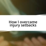 How I overcame injury setbacks