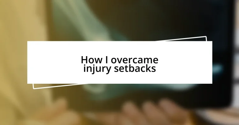 How I overcame injury setbacks