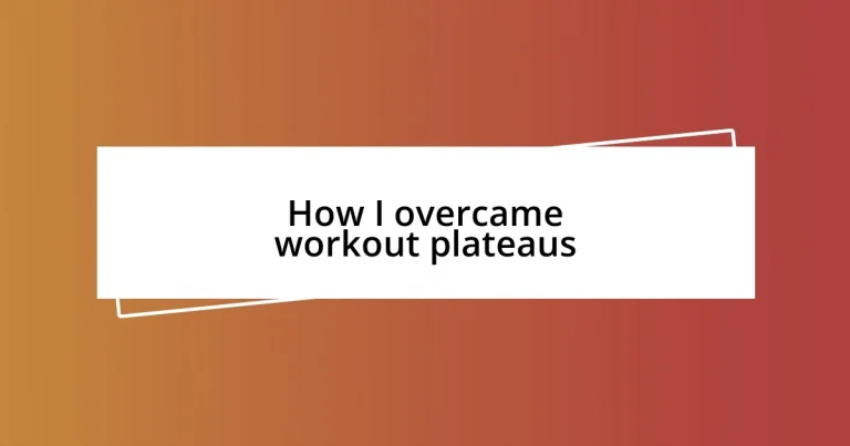 How I overcame workout plateaus