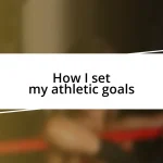 How I set my athletic goals