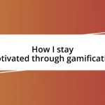 How I stay motivated through gamification