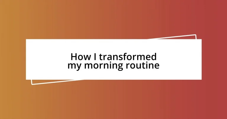 How I transformed my morning routine