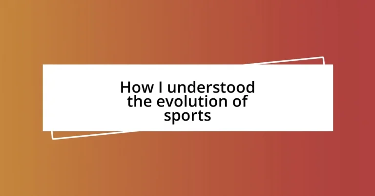 How I understood the evolution of sports