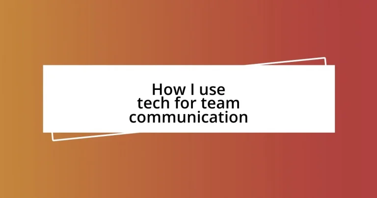 How I use tech for team communication