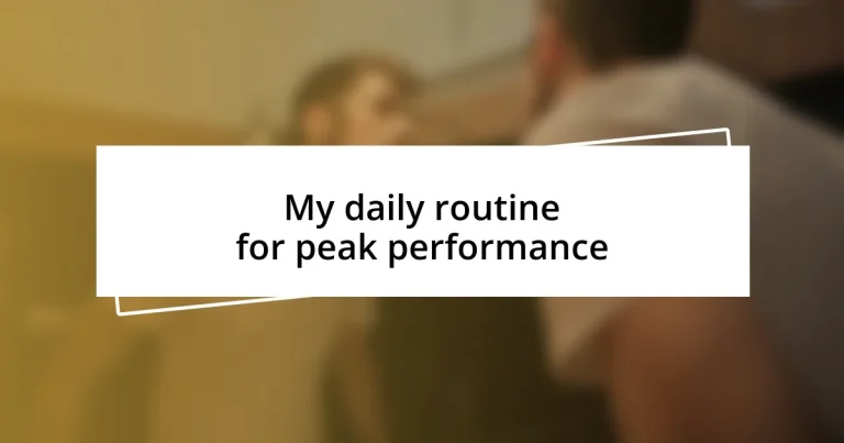 My daily routine for peak performance