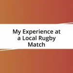 My Experience at a Local Rugby Match