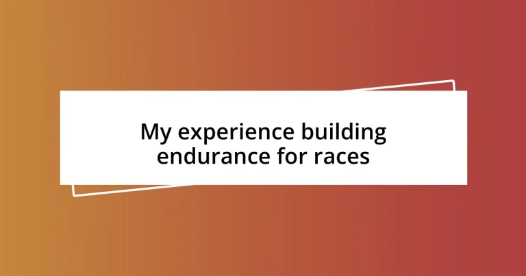 My experience building endurance for races