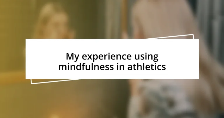 My experience using mindfulness in athletics