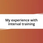 My experience with interval training