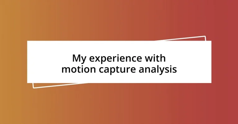 My experience with motion capture analysis