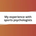 My experience with sports psychologists