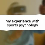 My experience with sports psychology