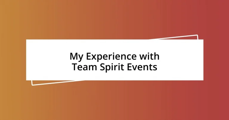 My Experience with Team Spirit Events