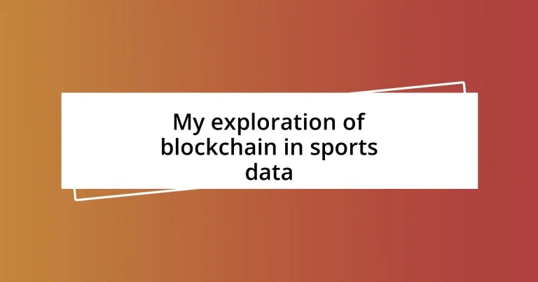 My exploration of blockchain in sports data