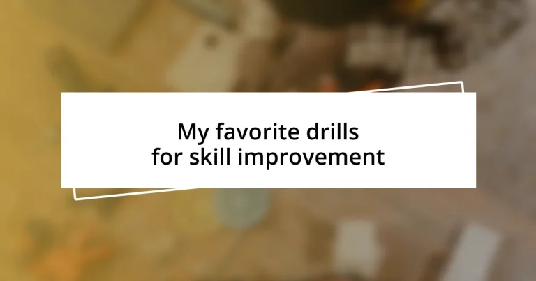 My favorite drills for skill improvement