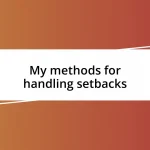 My methods for handling setbacks