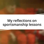 My reflections on sportsmanship lessons