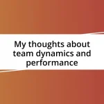 My thoughts about team dynamics and performance