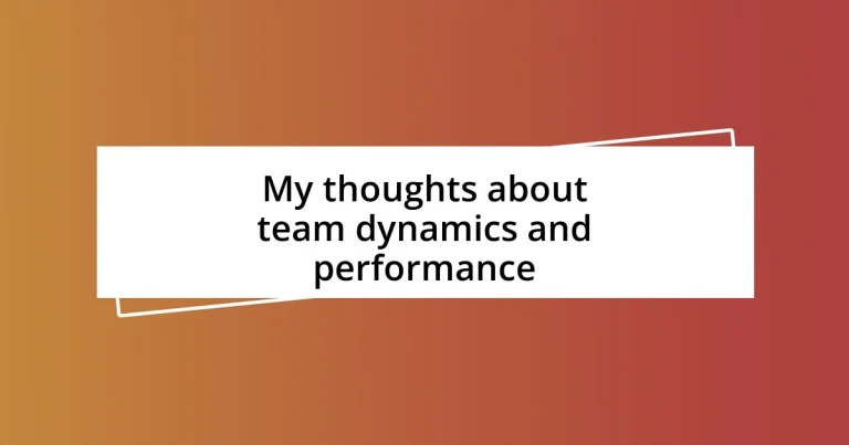 My thoughts about team dynamics and performance