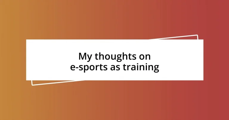 My thoughts on e-sports as training