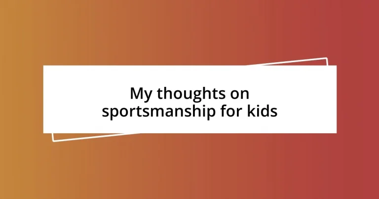 My thoughts on sportsmanship for kids