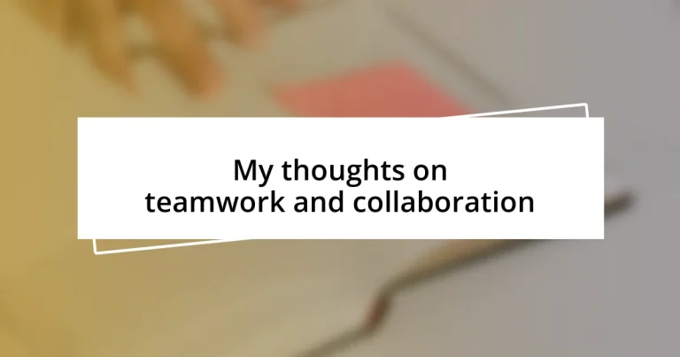 My thoughts on teamwork and collaboration