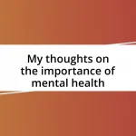 My thoughts on the importance of mental health