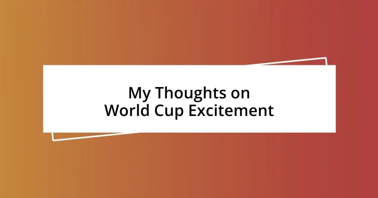 My Thoughts on World Cup Excitement