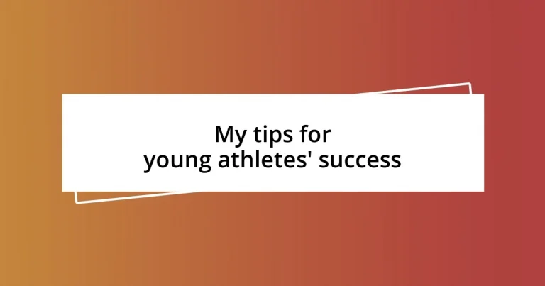 My tips for young athletes’ success