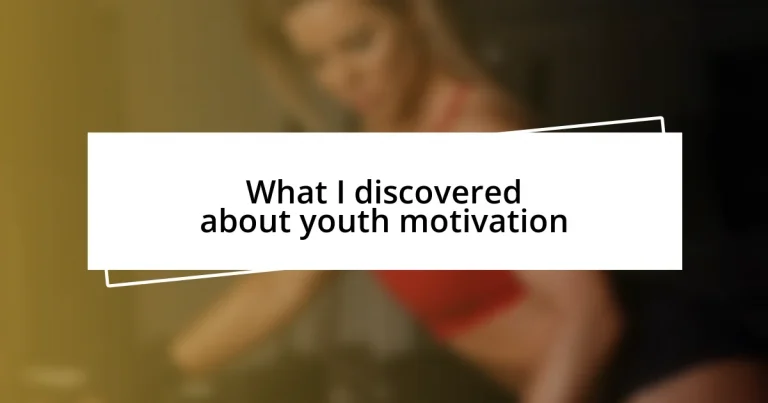 What I discovered about youth motivation