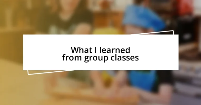 What I learned from group classes