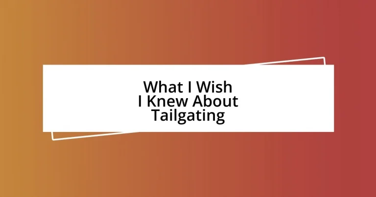 What I Wish I Knew About Tailgating