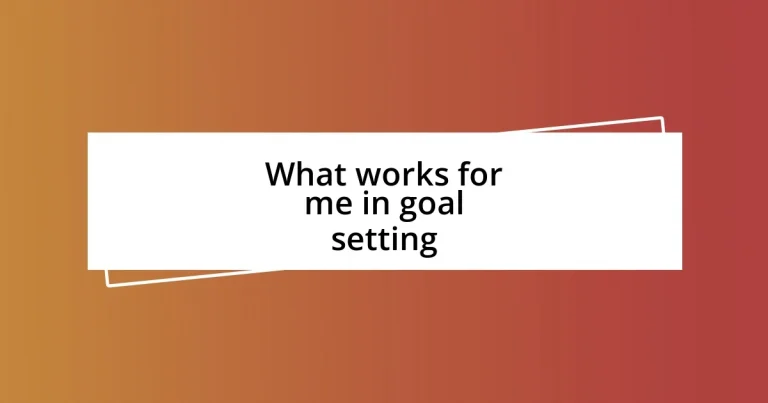 What works for me in goal setting