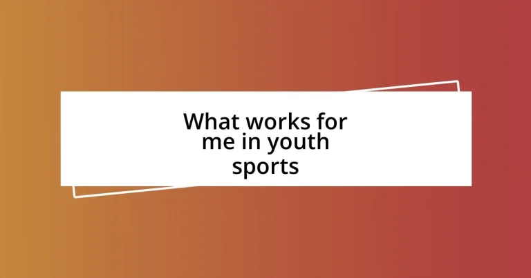 What works for me in youth sports