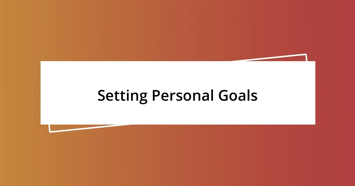 Setting Personal Goals