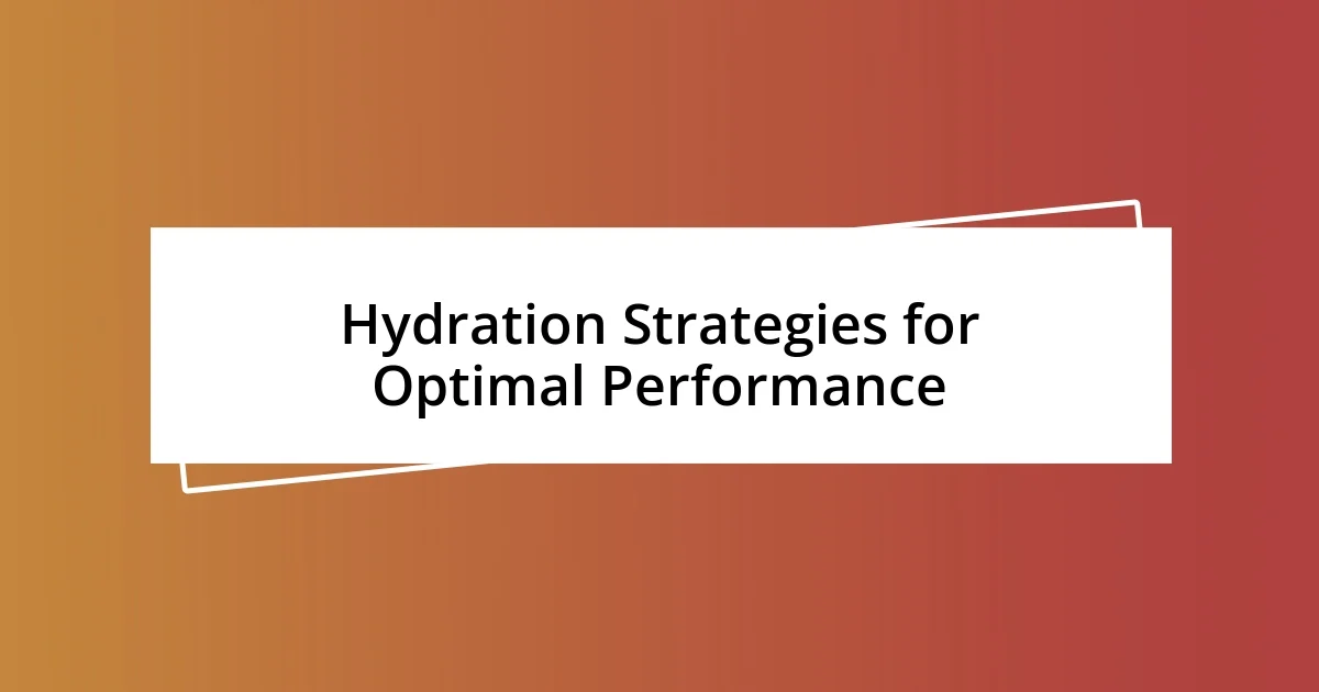 Hydration Strategies for Optimal Performance