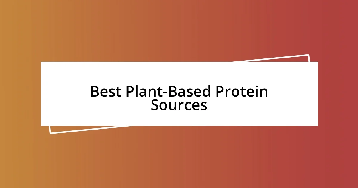 Best Plant-Based Protein Sources