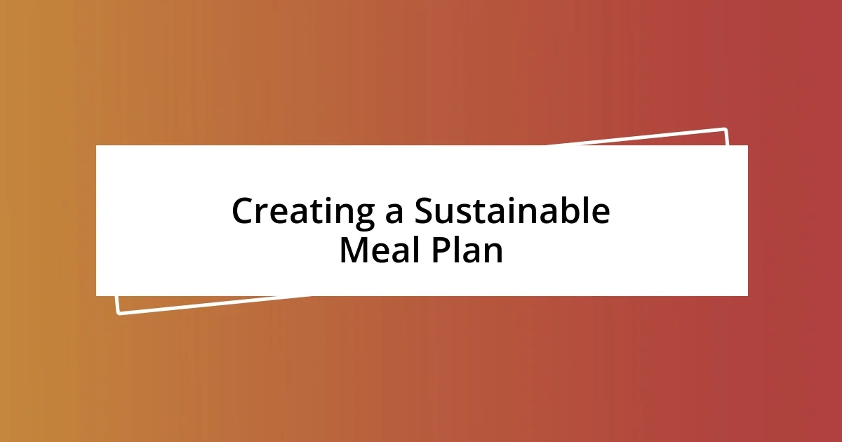 Creating a Sustainable Meal Plan