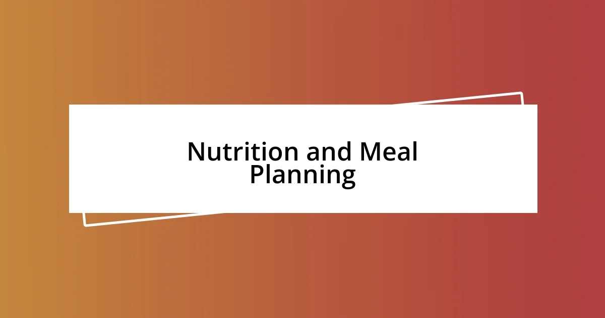 Nutrition and Meal Planning